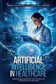 Paperback Artificial Intelligence in Healthcare: Transforming Medicine from Prevention to Personalized Treatment Book