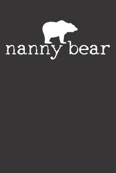 Paperback Notebook: Nanny Bear Camping Camper Camp Gift College Ruled 6x9 120 Pages Book