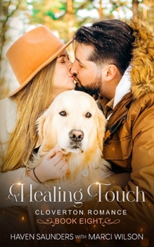 Paperback A Healing Touch: Cloverton Romance Book 8 Book