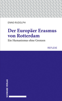 Paperback Der Europaer Erasmus Von Rotterdam: Ein Humanismus Ohne Grenzen [German] Book
