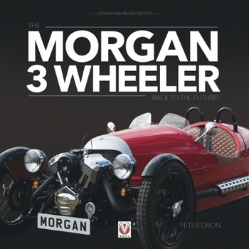 Paperback The Morgan 3 Wheeler - Back to the Future!: Updated and Revised Paperback Edition Book