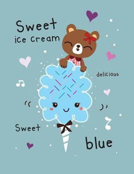 Sweet ice cream: Happy bear cover and Dot Graph Line Sketch pages, Extra large (8.5 x 11) inches, 110 pages, White paper, Sketch, Draw and Paint