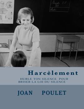 Paperback hurle ton silence pour briser la loi du silence: harcelement [French] Book
