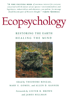 Paperback Ecopsychology: Restoring the Earth, Healing the Mind Book