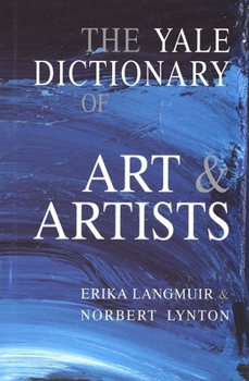 Hardcover The Yale Dictionary of Art and Artists Book