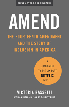 Paperback Amend: The Fourteenth Amendment and the Story of Inclusion in America Book