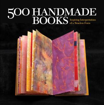 Paperback 500 Handmade Books: Inspiring Interpretations of a Timeless Form Book