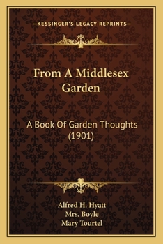 Paperback From A Middlesex Garden: A Book Of Garden Thoughts (1901) Book