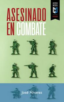 Paperback Asesinado en combate: La historia del comandante Daniel [Spanish] Book