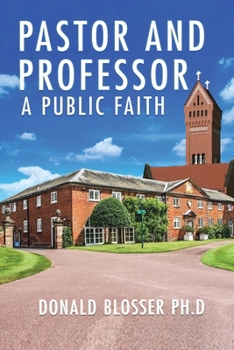 Paperback Pastor and Professor: A Public Faith Book