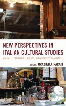 Hardcover New Perspectives in Italian Cultural Studies: Definition, Theory, and Accented Practices Book