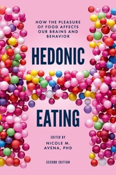 Paperback Hedonic Eating: How the Pleasure of Food Affects Our Brains and Behavior Book
