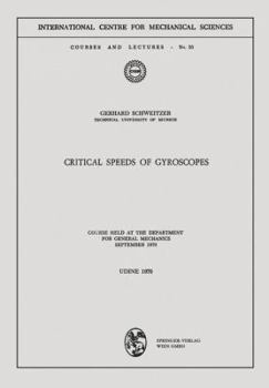 Paperback Critical Speeds of Gyroscopes: Course Held at the Department for General Mechanics September 1970 Book