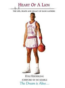 Hardcover Heart of a Lion: The Life, Death and Legacy of Hank Gathers Book