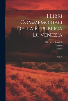 Paperback I Libri Commemoriali Della Republica Di Venezia: Regesti [Italian] Book
