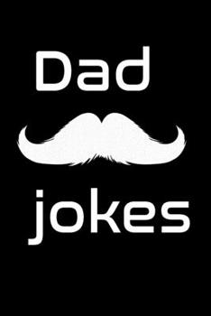 Paperback Dad jokes: Notebook to write dad jokes for your family wife kids funny moment Book