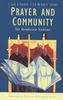 Paperback Prayer and Community: The Benedictine Tradition (Traditions of Christian Spirituality) Book