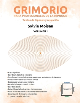 Paperback Grimorio para profesionales de la hipnosis: textos de hipnosis y relajación: Volumen 1 [Spanish] Book