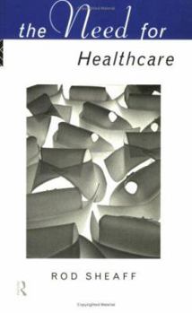 Hardcover The Need for Health Care Book