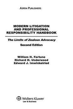 Hardcover Modern Litigation and Professional Responsibility Handbook: The Limits of Zealous Advocacy, Second Edition Book