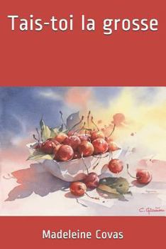 Paperback Tais-Toi La Grosse [French] Book