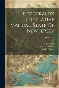 Paperback Fitzgerald's Legislative Manual, State Of New Jersey; Volume 142 Book