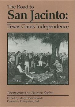 Paperback Road to San Jacinto: Texas Gains Indepen Book