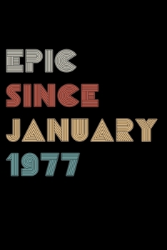 Epic Since 1977 January: Birthday Lined Notebook / Journal Gift, 120 Pages, 6x9, Soft Cover, Matte Finish "Vintage Birthday Gifts"