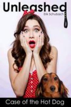 Paperback Unleashed: Case of the Hot Dog Book