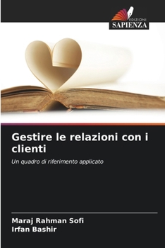 Paperback Gestire le relazioni con i clienti [Italian] Book