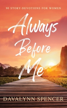 Paperback Always Before Me: 90 Story-Devotions for Women Book
