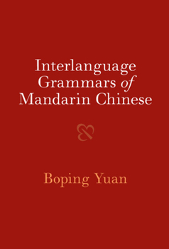 Hardcover Interlanguage Grammars of Mandarin Chinese Book