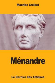Paperback Ménandre: Le Dernier des Attiques [French] Book