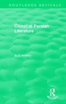 Paperback Routledge Revivals: Classical Persian Literature (1958) Book