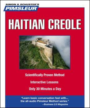 Pimsleur Haitian Creole: Learn to Speak and Understand Haitian Creole with Pimsleur Language Programs (Compact)