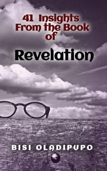 Paperback 41 Insights From the Book of Revelation Book