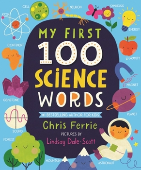 My First 100 Science Words (My First STEAM Words) - Book  of the My First STEAM Words