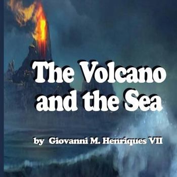 Paperback The Volcano and the Sea Book