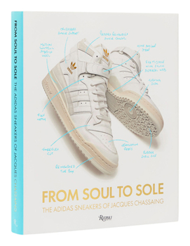 Hardcover From Soul to Sole: The Adidas Sneakers of Jacques Chassaing Book