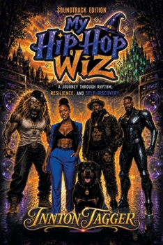 Paperback My Hip-Hop Wiz: A Journey Through Rhythm, Resilience, and Self-discovery Book