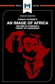 Paperback An Analysis of Chinua Achebe's An Image of Africa: Racism in Conrad's Heart of Darkness Book