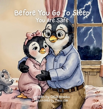 You Are Safe: A Calming Bedtime Story For Anxious Hearts (Before You Go to Sleep)