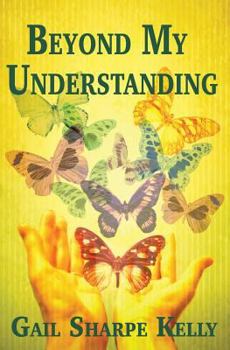 Paperback Beyond My Understanding: My Life During and After Jehovah's Witnesses Book