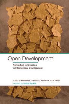 Paperback Open Development: Networked Innovations in International Development Book