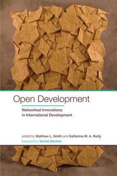 Open Development: Networked Innovations in International Development - Book  of the International Development Research Centre