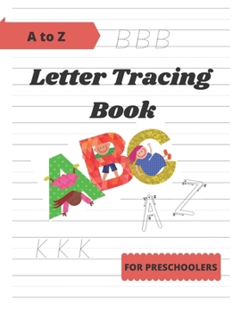 Paperback Letter Tracing Book For Preschoolers: A To Z Letter Tracing For Kids Ages 2-5, (With Pictures), Homeschool Learning Book