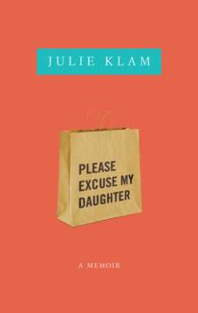 Hardcover Please Excuse My Daughter Book
