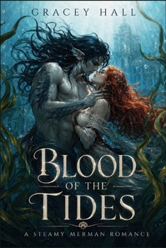 Blood of the Tides: A Steamy Merman Romance (Tales from the Deep Blue Ocean)