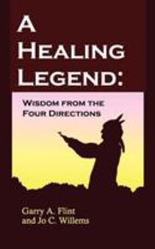 Paperback A Healing Legend: Wisdom from the Four Directions Book