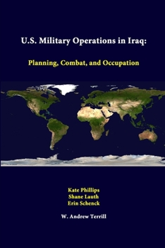 Paperback U.S. Military Operations in Iraq: Planning, Combat, and Occupation Book